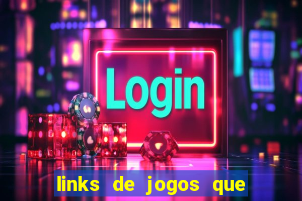 links de jogos que ganha dinheiro