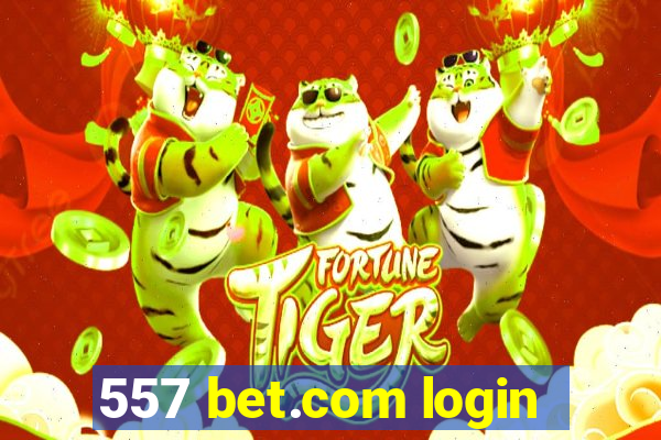 557 bet.com login