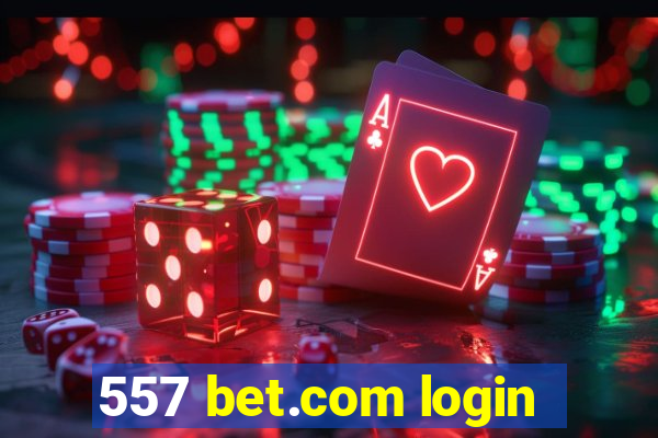 557 bet.com login