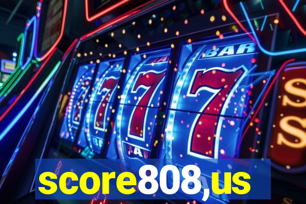 score808,us