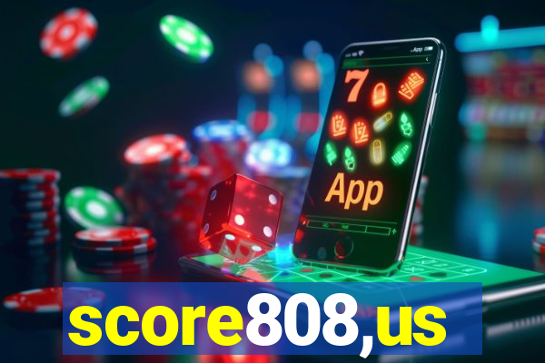 score808,us