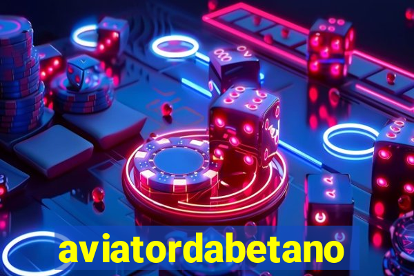 aviatordabetano