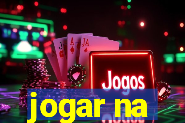 jogar na