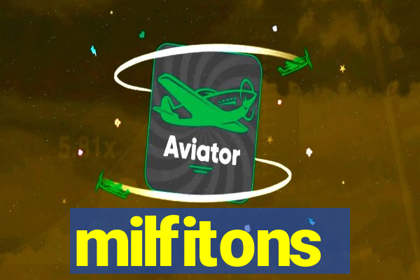 milfitons