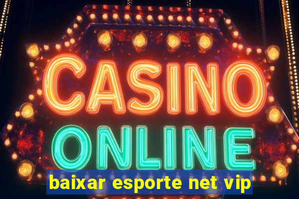 baixar esporte net vip