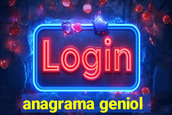 anagrama geniol