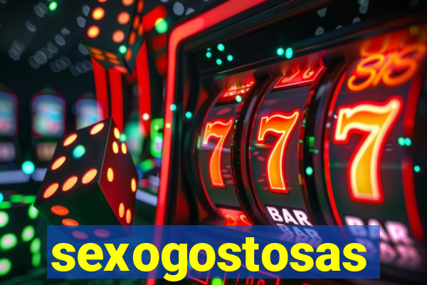 sexogostosas