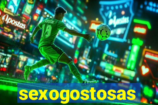 sexogostosas