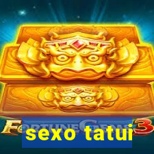 sexo tatui