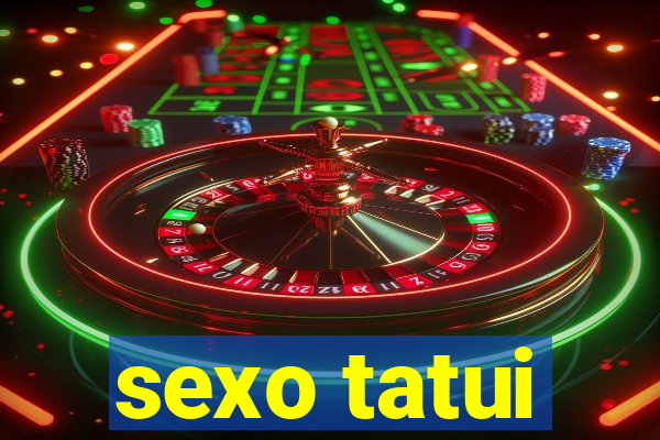 sexo tatui