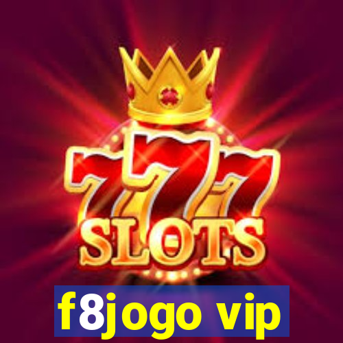 f8jogo vip