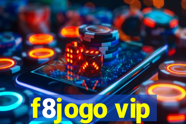 f8jogo vip