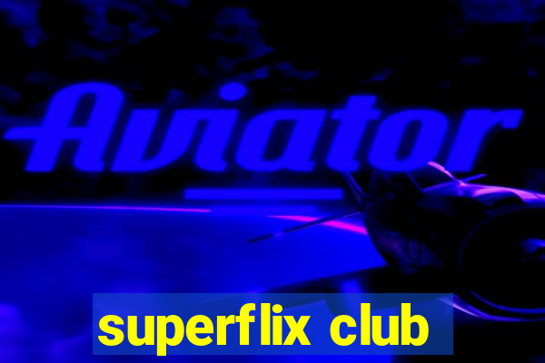 superflix club