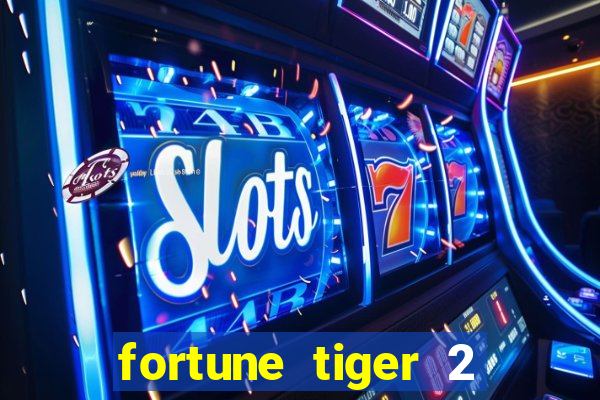 fortune tiger 2 revenge download