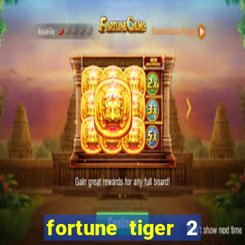 fortune tiger 2 revenge download