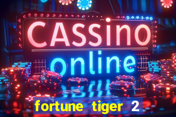 fortune tiger 2 revenge download