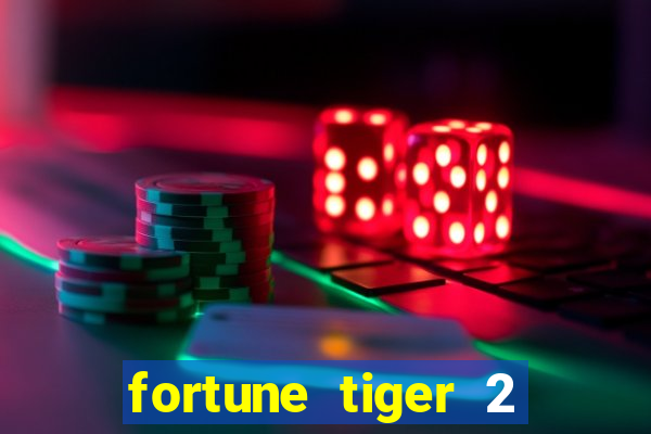 fortune tiger 2 revenge download