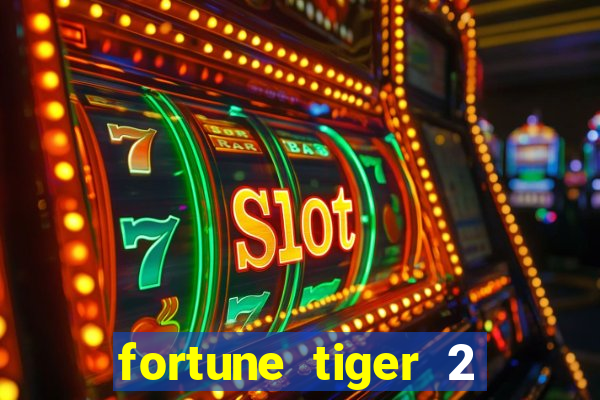 fortune tiger 2 revenge download