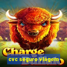 cvc seguro viagem