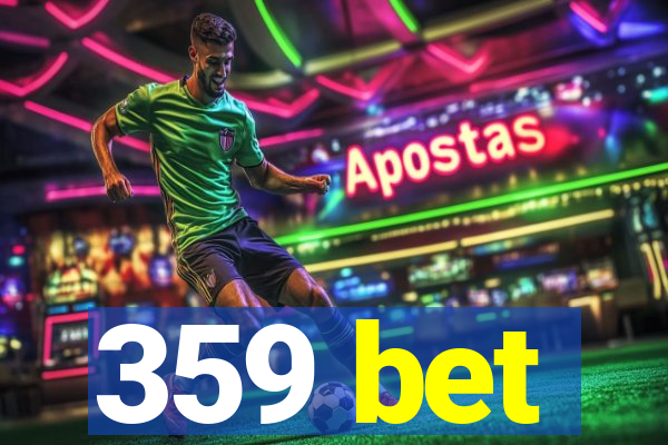 359 bet