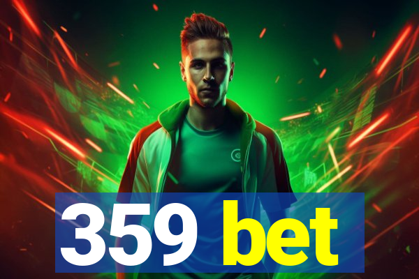 359 bet