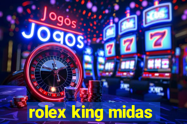 rolex king midas