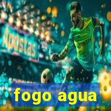 fogo agua