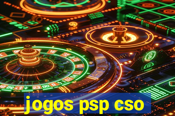 jogos psp cso