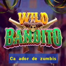 Ca ador de zumbis baixar ca ador de zumbi filme completo dublado