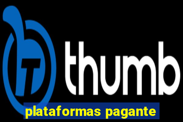 plataformas pagante