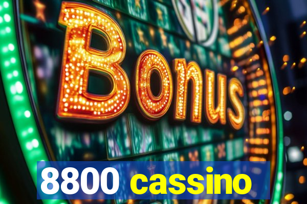 8800 cassino