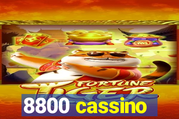 8800 cassino