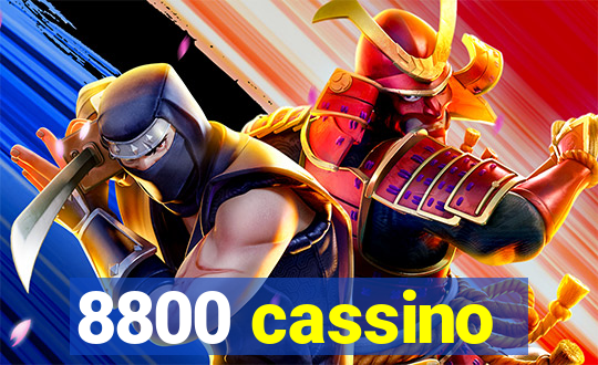 8800 cassino