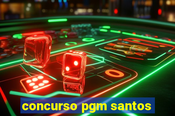 concurso pgm santos