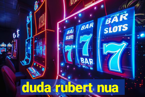 duda rubert nua