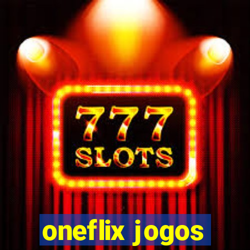 oneflix jogos