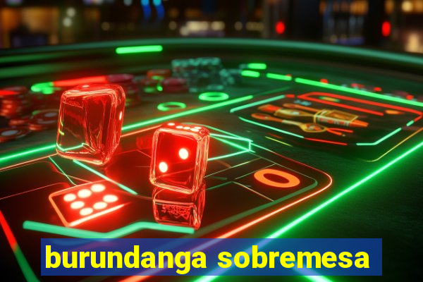 burundanga sobremesa