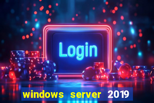 windows server 2019 iso pt-br download