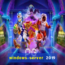 windows server 2019 iso pt-br download