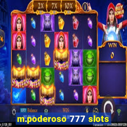 m.poderoso 777 slots