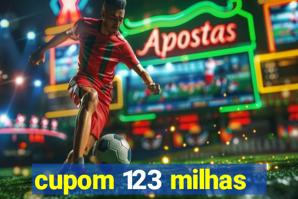 cupom 123 milhas