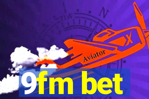 9fm bet