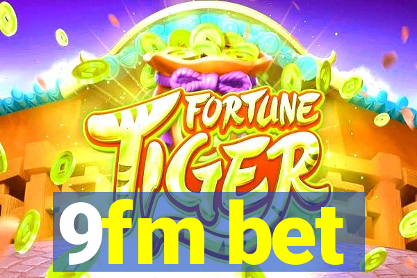 9fm bet