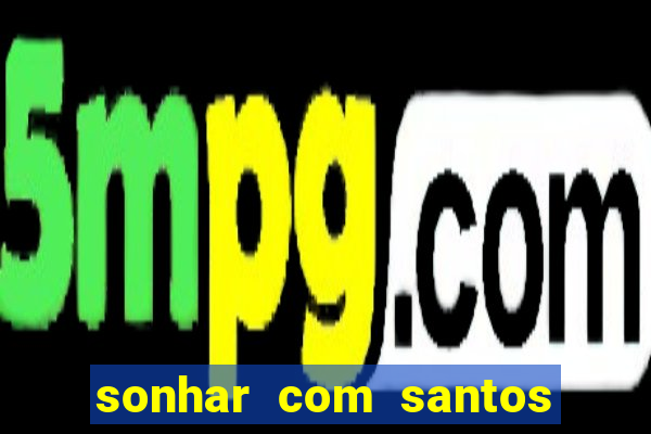 sonhar com santos de macumba