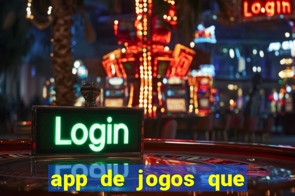 app de jogos que realmente pagam dinheiro