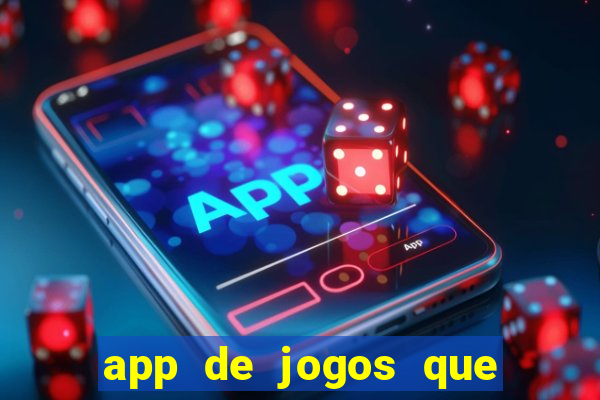 app de jogos que realmente pagam dinheiro