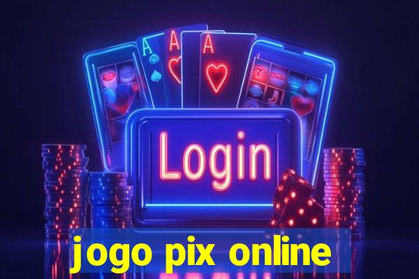 jogo pix online