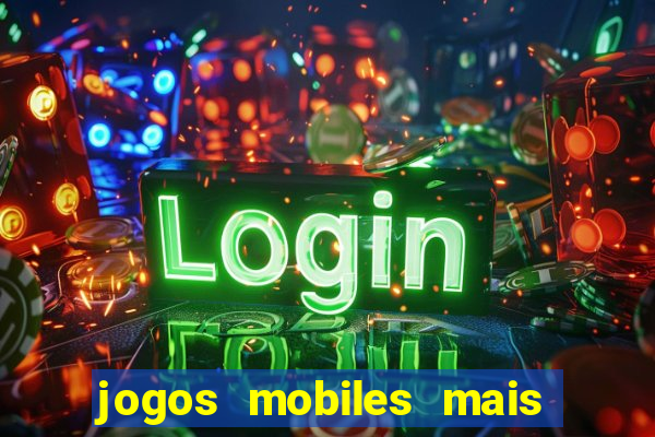 jogos mobiles mais jogados 2024