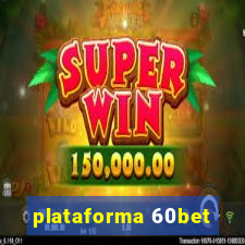 plataforma 60bet