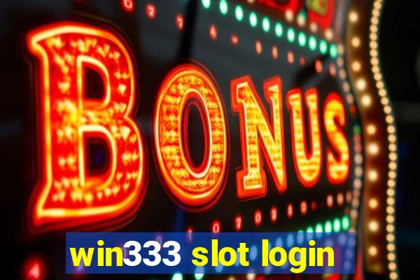 win333 slot login